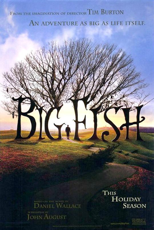 大鱼 Big Fish (2003) / 大鱼奇缘(港) / 大智若鱼(台) / 大鱼老爸