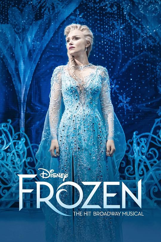 冰雪奇缘 音乐剧 Frozen: The Hit Broadway Musical (2025) / 冰雪奇缘：音乐剧